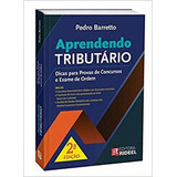 Aprendendo Tributário: Dicas Para Provas De Concursos E Exame De Ordem, De Pedro Barreto. Editora Rideel, Capa Mole, 2ª Edição Em Português, 2021