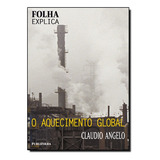 Aquecimento Global, O, De Claudio Angelo. Editora Publifolha, Capa Mole Em Português