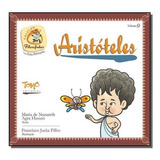 Aristoteles - Coleaço Filosofinhos - Vol.9