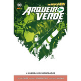 Arqueiro Verde: A Guerra Dos Renegados, De Lemire, Jeff. Editora Panini Brasil Ltda, Capa Dura Em Português, 2018