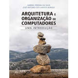 Arquitetura E Organizacao De Computadores Uma Introducao