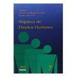Arquivos De Direitos Humanos Vol.7, De Celso D. De Albuquerque Mello. Editora Renovar, Capa Dura Em Português