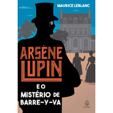 Arsène Lupin E O Mistério De