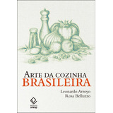 Arte Da Cozinha Brasileira, De Belluzzo,