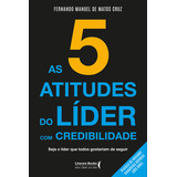 As 5 Atitudes Do Líder Com