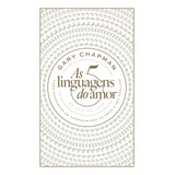 As 5 Linguagens Do Amor: Edição De Luxo: Como Expressar Um Compromisso De Amor A Seu Cônjuge [hardcover] Chapman, Gary [may 15, 2024]