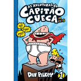 As Aventuras Do Capitão Cueca - Em Cores!, De Pilkey, Dav. Série As Aventuras Do Capitão Cueca (1), Vol. 1. Editora Schwarcz Sa, Capa Mole Em Português, 2017