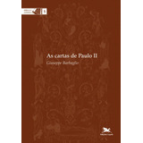 As Cartas De Paulo Ii, De Barbaglio, Giuseppe. Série Coleção Bíblica Loyola (5), Vol. 5. Editora Associação Nóbrega De Educação E Assistência Social,edizione Borla, Capa Mole Em Português, 2010