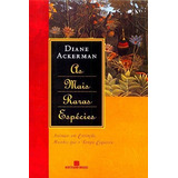 As Mais Raras Espécies: Animas Em Extinção, Mundos Que O Tempo Esqueceu, De Diane Ackerman. Editora Bertrand Brasil Em Português