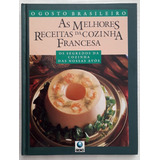 As Melhores Receitas Da Cozinha Francesa (obra Em Capa Dura, Folhas Em Papel Especial, Luxo)