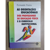As Orientações Educacionais Dos Professores De Educação Física E O Currículo Institucional