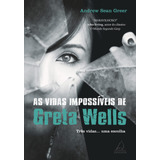 As Vidas Impossíveis De Greta Wells: