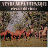 Atahualpa Yupanqui - El Canto Del