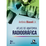 Atlas De Anatomia Radiográfica, De Antônio