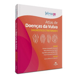 Atlas De Doenças Da Vulva - Diagnóstico E Tratamento