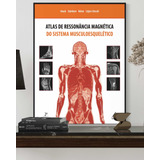 Atlas De Ressonância Magnética Do Sistema Musculoesquelético