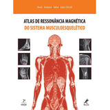 Atlas De Ressonância Magnética Do Sistema Musculoesquelético
