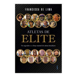 Atletas De Elite: Os Segredos E