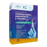 Atualização Em Cirurgia Geral, Emergência E Trauma: Cirurgião Ano 12 - Impresso