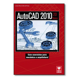 Autocad 2010: Com Exercícios Para Mecânica E Arquitetura, De Luciana Klein Da Silva De Morais. Editora Viena, Capa Mole Em Português