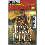 Avassalador - Diana Palmer - Harlequin Desejo Nº50