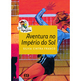 Aventura No Império Do Sol, De Franco, Silvia Cintra. Série Vaga-lume Editora Somos Sistema De Ensino, Capa Mole Em Português, 2016