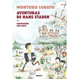 Aventuras De Hans Staden, De Lobato,