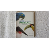 Aves Do Brasil Pantanal - Birds Of Brazil Pantanal