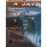 Avião De Combate A Jato Dassault Mirage Iii E (frança)