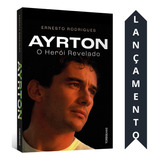 Ayrton Senna | Ernesto Rodrigues |