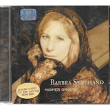 B64 - Cd - Barbra Streisand - Higher Ground - Lacrado