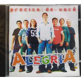 Banda Alegria Preciso De Você Cd Original Lacrado