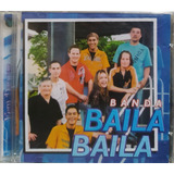 Banda Baila Baila Vem Dançar Cd Original Lacrado