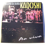 Banda Kadoshi, O Melhor Da Banda