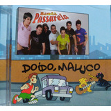 Banda Passarela Doido Maluco Cd Original
