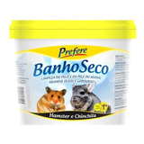 Banho Seco Prefere Para Hamster E