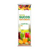 Banner Temos Sucos Naturais Frutas Bebida Lona 100x30cm