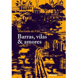 Barras, Vilas & Amores, De Vila,