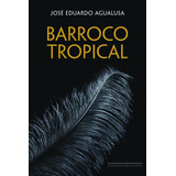 Barroco Tropical, De Agualusa, José Eduardo.