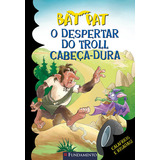 Bat Pat - O Despertar Do Trol Cabeça-dura, De Roberto Pavanello., Vol. 1. Editora Fundamento, Capa Mole Em Português, 2011