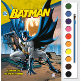 Batman - Cores De Super-herói, De Cultural, Ciranda. Livro Com Aquarela Editorial Ciranda Cultural Editora E Distribuidora Ltda. En Português, 2018