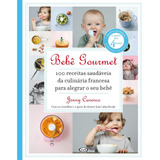 Bebe Gourmet - 100 Receitas De