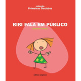 Bibi Fala Em Público, De Rosas, Alejandro. Série Coleção Primeiras Decisões Editora Somos Sistema De Ensino Em Português, 2007