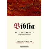 Bíblia - Volume I: Vo Testamento - Os Quatro Evangelhos, De Vários Autores. Editorial Editora Schwarcz Sa, Tapa Dura En Português, 2017