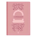 Bíblia A Mensagem - Lc - Letra Gigante - Capa Pu Rosa, De Vários Autores. Editorial Vida, Tapa Mole En Português, 2024