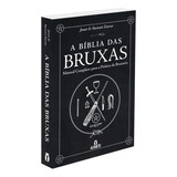Bíblia Das Bruxas (a) Manual Completo Para A Prática Da Bruxaria