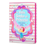 Bíblia Infantil Ilustrada Para Meninas - Sonho De Princesa