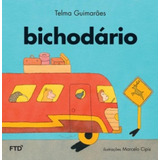 Bichodário, De Telma Guimarães. Editorial Ftd
