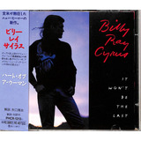 Billy Ray Cyrus - It Won't Be The Last - Cd Japonês Com Obi