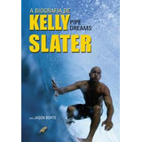 Biografia De Kelly Slater, A -